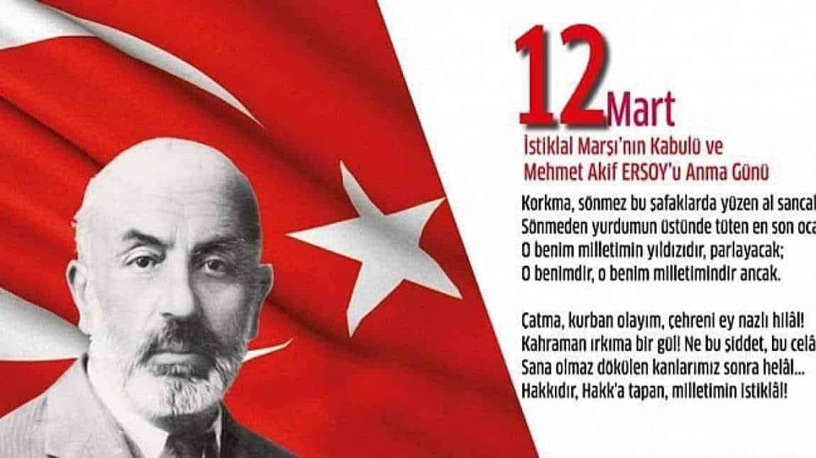İstiklal Marşı'mızın kabulünü kutluyoruz. Şairimiz Mehmet Akif Ersoy'u saygıyla anıyoruz.